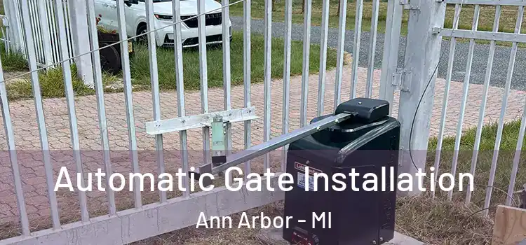  Automatic Gate Installation Ann Arbor - MI