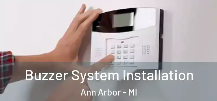  Buzzer System Installation Ann Arbor - MI