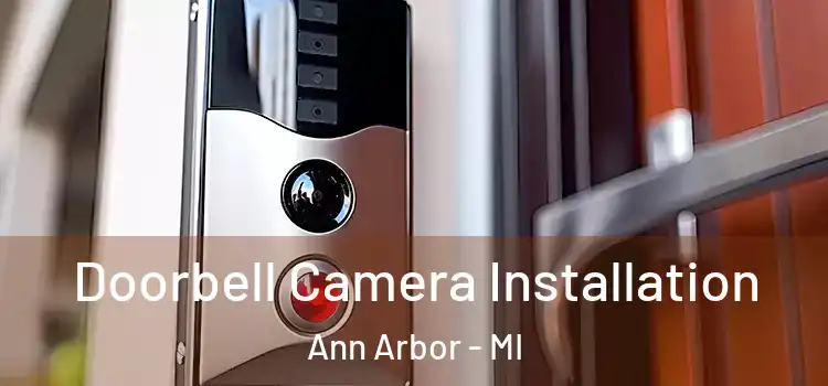  Doorbell Camera Installation Ann Arbor - MI