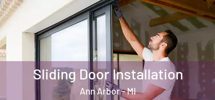 Sliding Door Installation Ann Arbor - MI